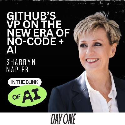 GitHub’s VP on the New Era of No-Code + AI GitHub’s VP on the New Era of No-Code + AI