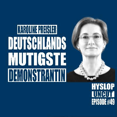 Hyslop Uncut #49: Karoline Preisler