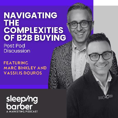 SBP 139: Navigating the complexities of B2B Buying. Post Pod Discussion.