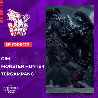 Episode 170: Gim Monster Hunter Tergampang