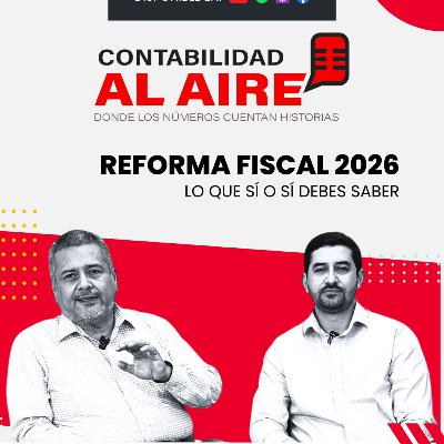 Reforma Fiscal 2026: Lo que Sí o Sí Debes Saber