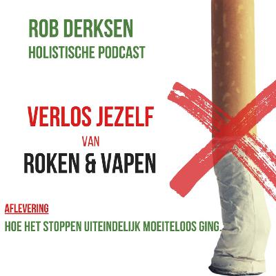 Hoe het stoppen met roken uiteindelijk moeiteloos ging
