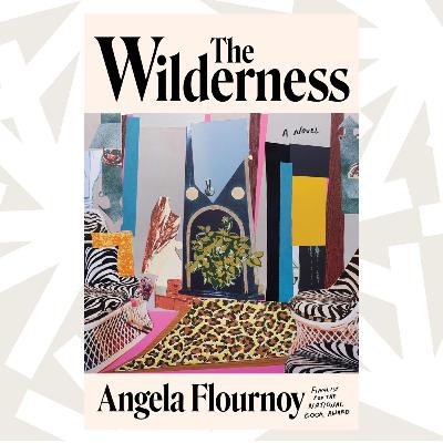 Angela Flournoy’s 'The Wilderness' focuses on a Black, female ‘chosen family’