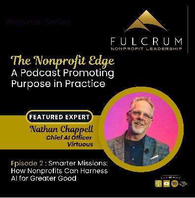 The Nonprofit Edge: A Conversation with Nathan Chappell - Episode 2 The Nonprofit Edge: A Conversation with Nathan Chappell - Episode 2