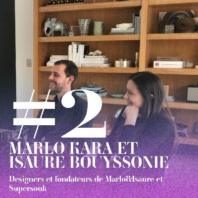 #2 MARLO ET ISAURE, Designers et Fondateurs de Marlo&Isaure et Supersouk