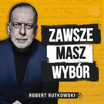 Droga jest ważniejsza niż cel. Jak nauczyć się celebrować chwilę i odpuszczać? Robert Rutkowski