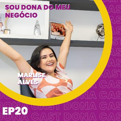 EP 20 - DONA CAST - Você é dona do seu negócio?