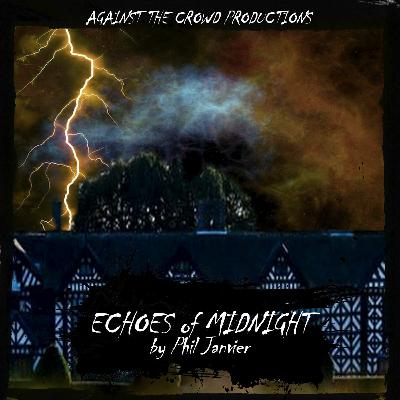 Echoes Of Midnight by Phil Janvier Echoes Of Midnight by Phil Janvier