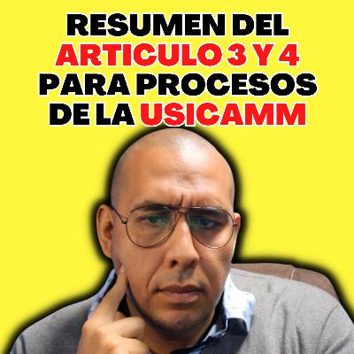 Estudiando para PROCESOS USICAMM - Artículo tercero y cuarto resumen