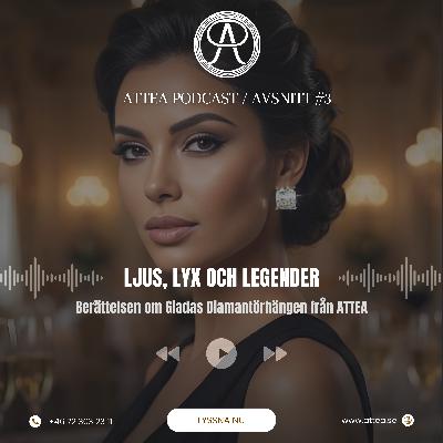 Ljus, Lyx och Legender: Berättelsen om Giadas Diamantörhängen från ATTEA / ATTEA PODCAST Ljus, Lyx och Legender: Berättelsen om Giadas Diamantörhängen från ATTEA / ATTEA PODCAST