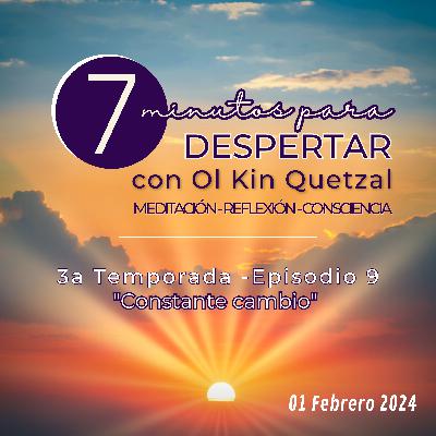 E9. T3 Meditación Diaria - Constante cambio - 7 minutos para despertar