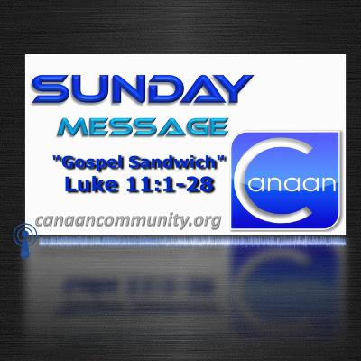 "Gospel Sandwich" The full story, Parable of Good Gifts "Gospel Sandwich" The full story, Parable of Good Gifts