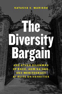 Natasha Warikoo on The Diversity Bargain