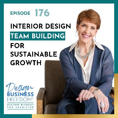 176: Interior Design Team Building for Sustainable Growth