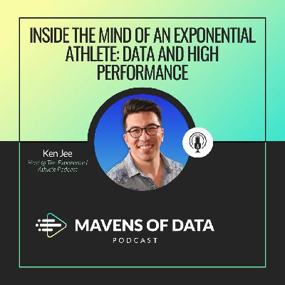 Inside the Mind of an Exponential Athlete: Data and High Performance (w/ Ken Jee)