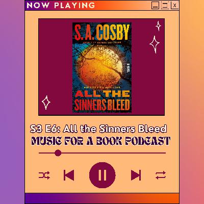 S3 E6: All the Sinners Bleed by S.A. Cosby S3 E6: All the Sinners Bleed by S.A. Cosby