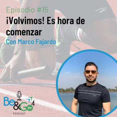 15. ¡Volvimos! Es momento de arrancar 15. ¡Volvimos! Es momento de arrancar