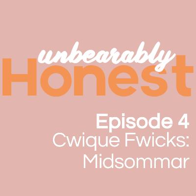 Episode 4 - Cwique Fwicks: Midsommar Episode 4 - Cwique Fwicks: Midsommar