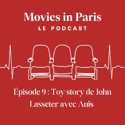 Episode 9 : Toy Story de John Lasseter avec Anis Episode 9 : Toy Story de John Lasseter avec Anis
