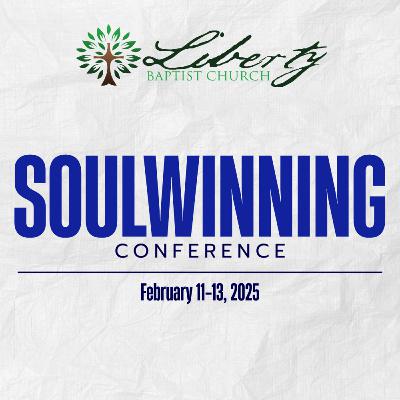 Soulwinning Conference (Night 3) | February 13, 2026 Soulwinning Conference (Night 3) | February 13, 2026
