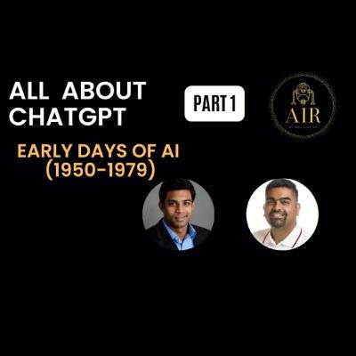 EP1: All about chatGPT - Early days of AI (1950-1979)