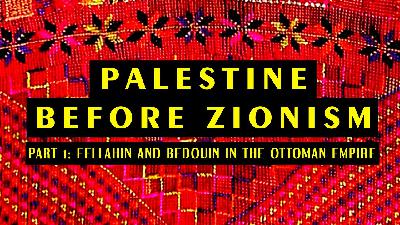 12.2 Fellahin and Bedouin in the Ottoman Empire (secret history of Israel / Palestine pt. 2)
