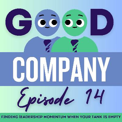 Finding Leadership Momentum When Your Tank is Empty Finding Leadership Momentum When Your Tank is Empty