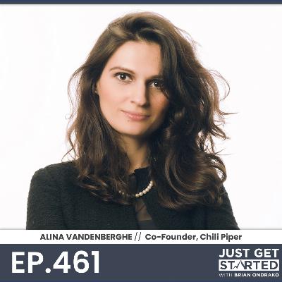 #461 Alina Vandenberghe - Co-Founder & Co-CEO, Chili Piper