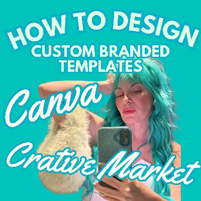 🎨 HOW TO DESIGN YOUR CUSTOM BRANDED TEMPLATES USING CANVA & CREATIVE MARKET