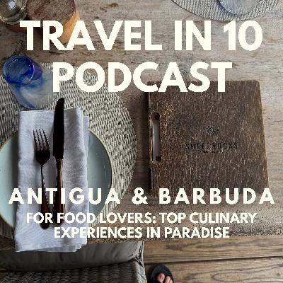 Antigua & Barbuda for Food Lovers: Top Culinary Experiences in Paradise