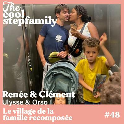 ÉPISODE 48 - Renée, Le village de la famille recomposée