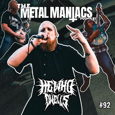The Truth About Being in a Metal Band with He Who Dwells | TMMP-92
