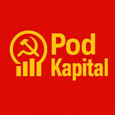 Pod Kapital #7 : Labour has no value Pod Kapital #7 : Labour has no value