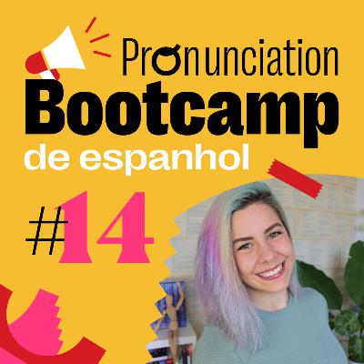 Pronúncia do “X” em espanhol - Pronunciation Bootcamp Espanhol