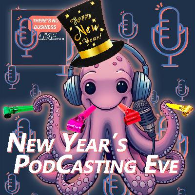 Ep. 169 New Year’s Podcastin’ Eve