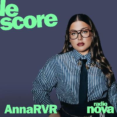 AnnaRVR est l'invitée du Score