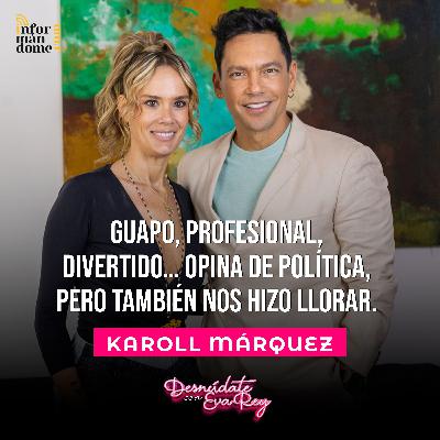 Karoll Márquez | Desnudate con Eva Rey