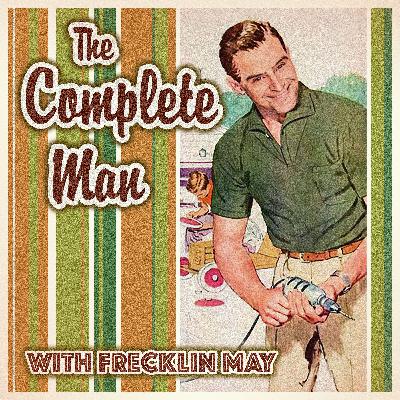 Ep. 6: The Complete Man - A Higher Power