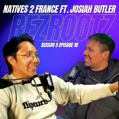 Natives 2 France ft. Josiah Butler