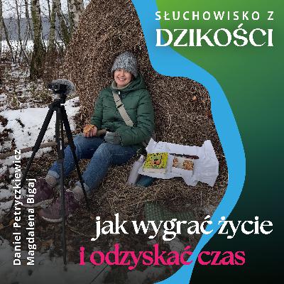 Z Magdą Bigaj - o wygrywaniu życia, o pierwszym pokoleniu i wymieraniu internetu
