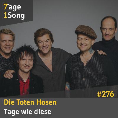 #276 Die Toten Hosen –Tage wie diese