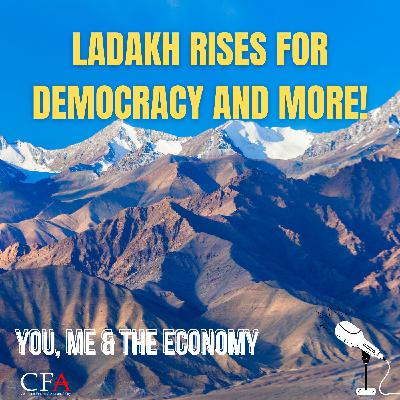 Ladakh Rises For Democracy and more!