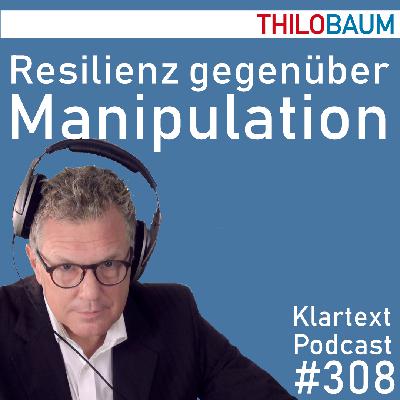 308 Klartext-Podcast: Resilienz gegenüber Manipulation