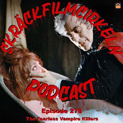 Episode 278 - The Fearless Vampire Killers (1967)