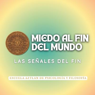 Miedo al Fin del Mundo - Las Señales del Fin -Interpretación de Textos Espirituales según C. G. Jung Miedo al Fin del Mundo - Las Señales del Fin -Interpretación de Textos Espirituales según C. G. Jung