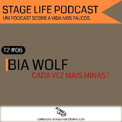 BIA WOLF, CADA VEZ MAIS MINAS !