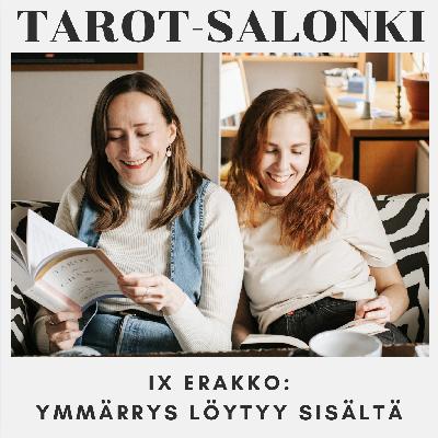 IX Erakko – ymmärrys löytyy sisältä