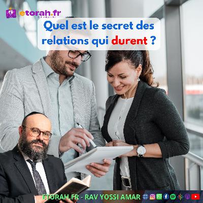 Iguérèt HaKodech Ch. 13 #1: Quel est le secret des relations qui durent ?