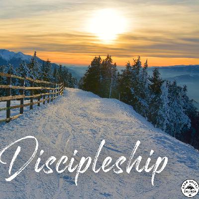 Discipleship | Part 3