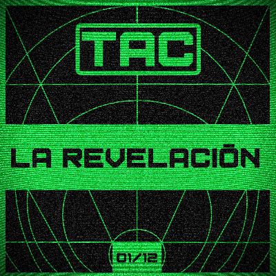 TAC - La revelación - T1E12